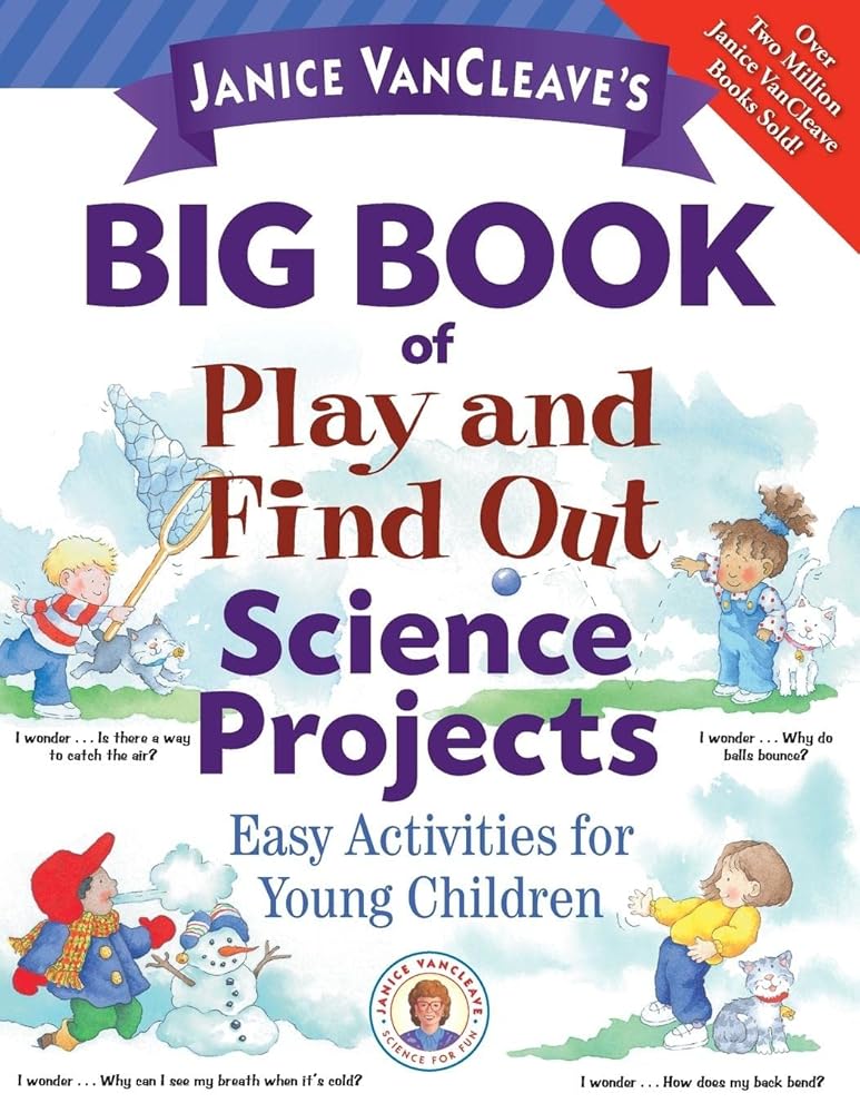 Janice Vancleave's Big Book of Play and Find Out Science Projects cover image