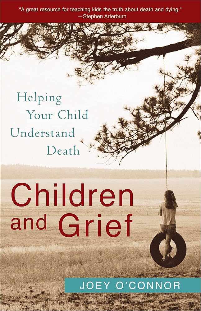 Children and Grief: Helping Your Child Understand Death cover image