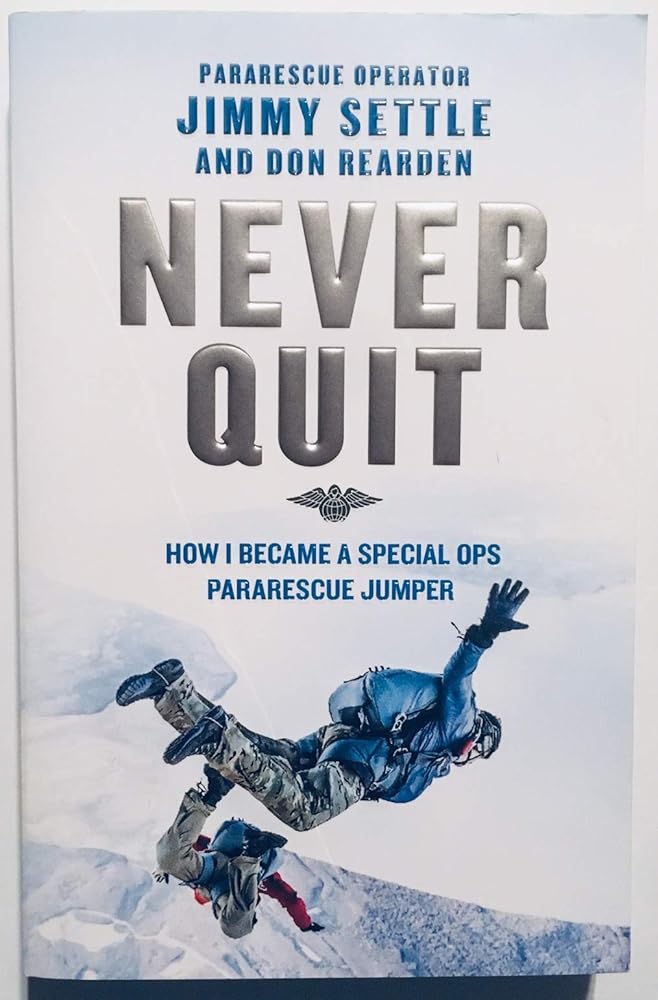 Never Quit: How I Became A Special Ops Pararescue Jumper cover image