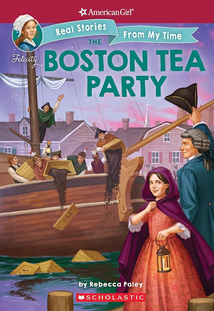 The Boston Tea Party (American Girl: Real Stories From My Time) (3) cover image