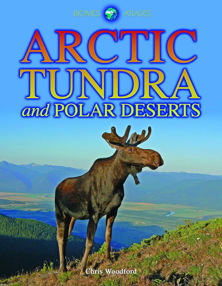 Arctic Tundra and Polar Deserts (Biomes Atlases) cover image