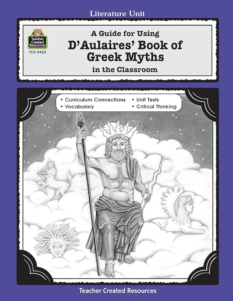 A Guide for Using D 'Aulaires' Book of Greek Myths in the Classroom (Literature Units) cover image