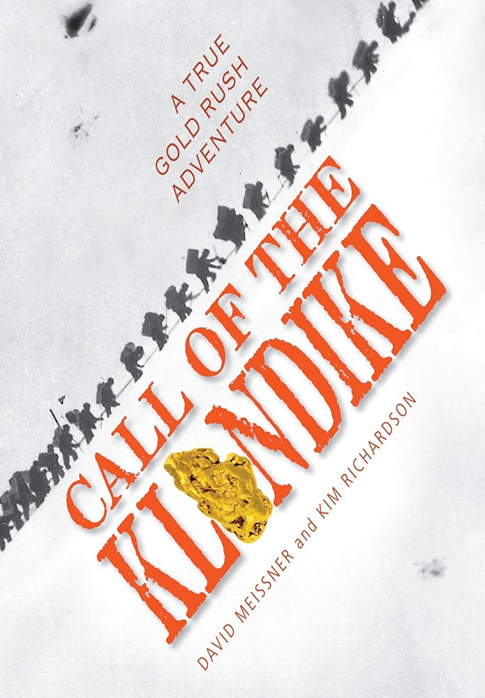 Call of the Klondike: A True Gold Rush Adventure cover image