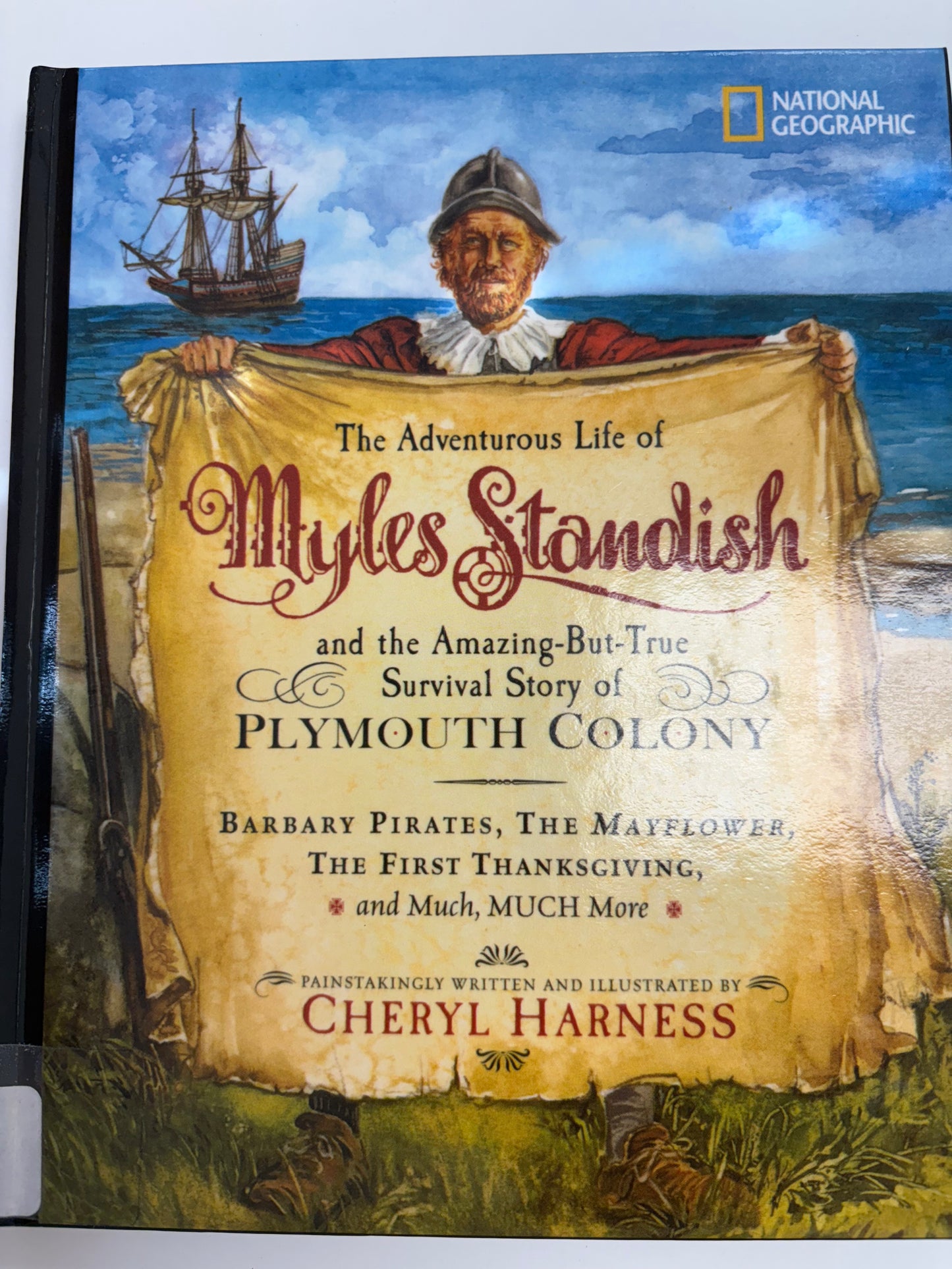 The Adventurous Life of Myles Standish and the Amazing-but-True Survival Story of Plymouth Colony