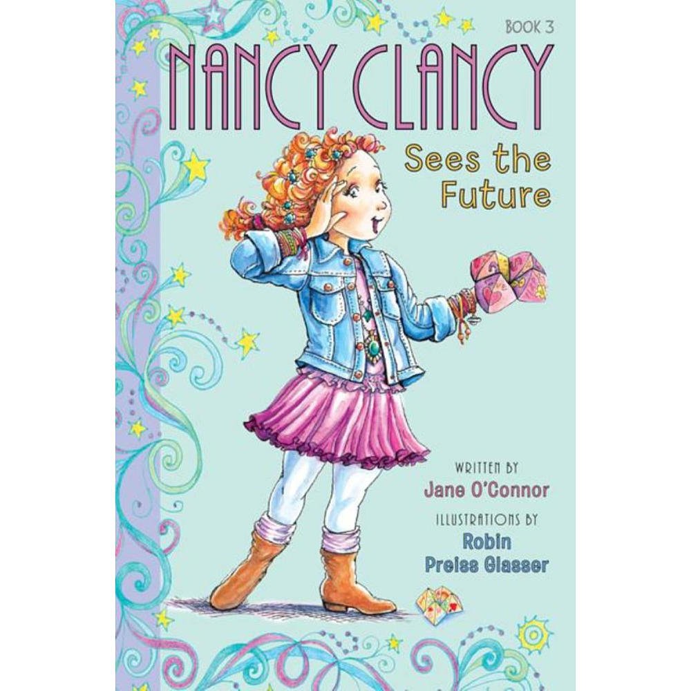 Fancy Nancy: Nancy Clancy Sees the Future (Nancy Clancy, 3) cover image