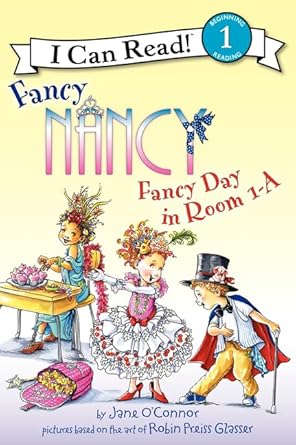 Fancy Nancy: Fancy Day in Room 1-A (I Can Read Level 1) cover image