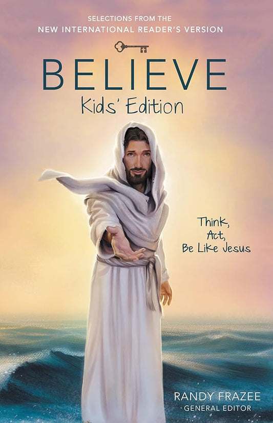 Believe Kids' Edition, Paperback: Think, Act, Be Like Jesus cover image