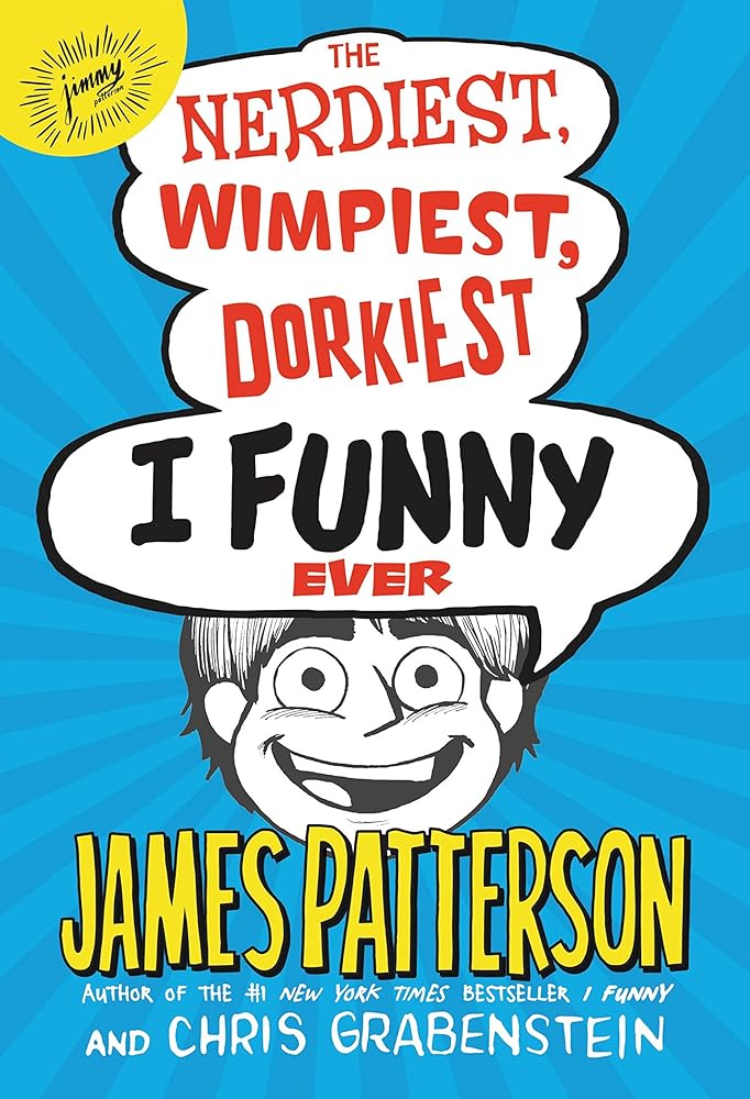 The Nerdiest, Wimpiest, Dorkiest I Funny Ever (I Funny, 6) cover image