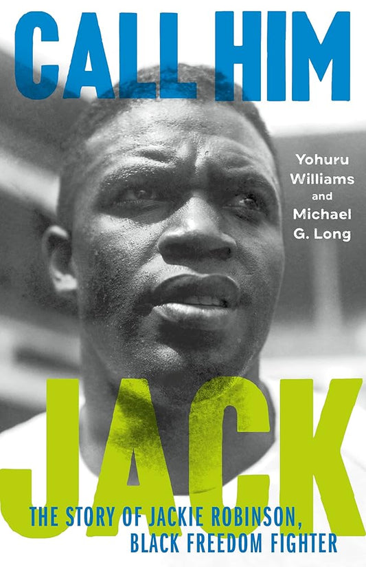 Call Him Jack: The Story of Jackie Robinson, Black Freedom Fighter cover image