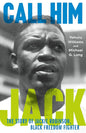 Call Him Jack: The Story of Jackie Robinson, Black Freedom Fighter cover image
