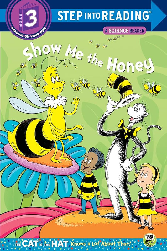 Show me the Honey (Dr. Seuss/Cat in the Hat) (Step into Reading) cover image