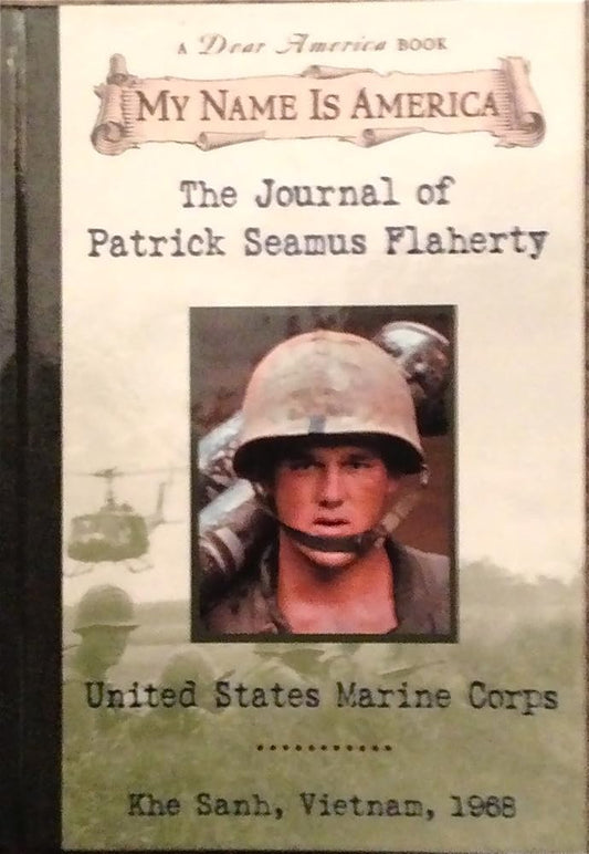 My Name Is America: The Journal Of Patrick Seamus Flaherty, United States Marine Corps cover image