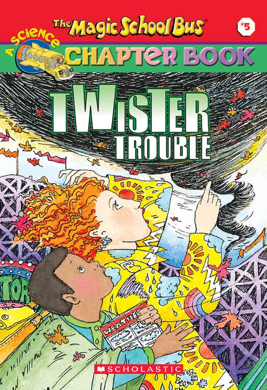Twister Trouble (The Magic School Bus Chapter Book, No. 5) (The Magic School Bus, A Science Chapter Book) cover image