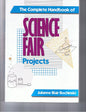 The Complete Handbook of Science Fair Projects (Wiley Science Editions) cover image