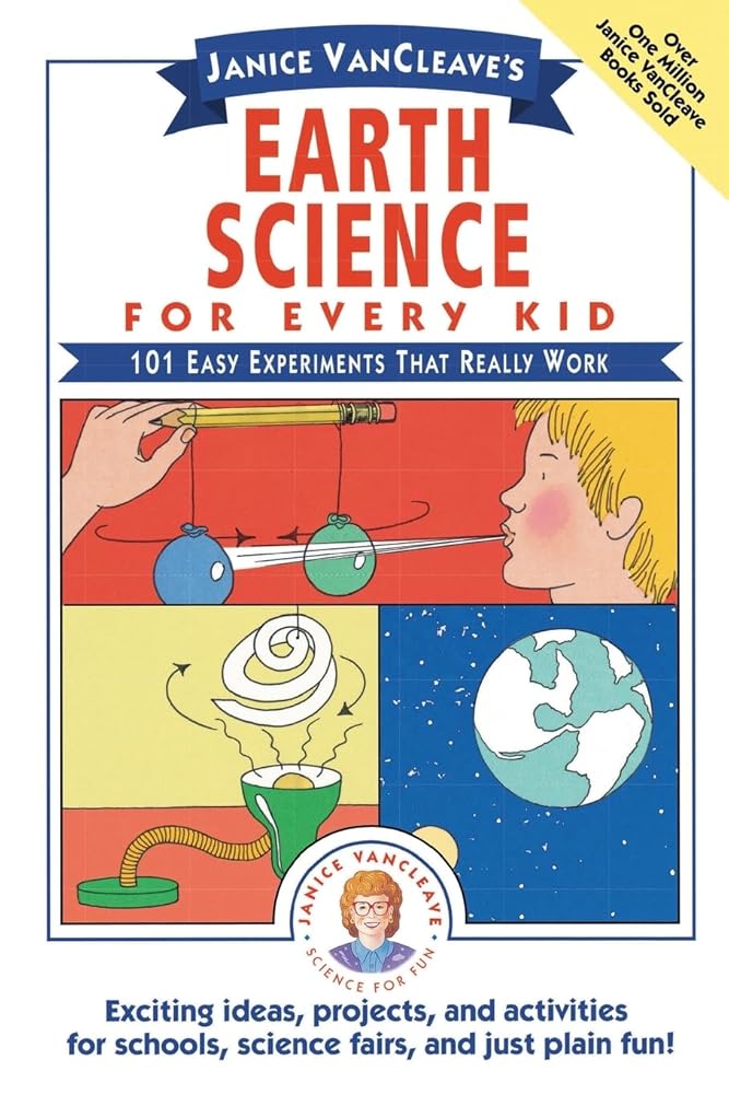 Janice VanCleave's Earth Science for Every Kid: 101 Easy Experiments that Really Work cover image