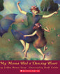 My Mama Had a Dancing Heart (Orchard Paperbacks) cover image