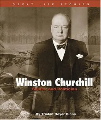 Winston Churchill: Soldier and Politician (Great Life Stories) cover image