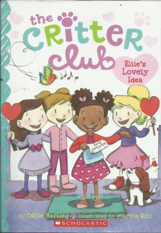 Ellie&apos;s Lovely Idea (Critter Club, #6) cover image