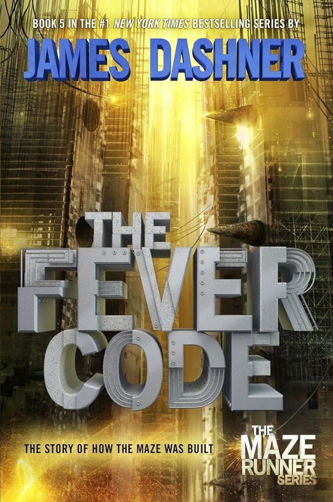 The Fever Code: The Story of How the Maze Was Built (The Maze Runner Series) cover image