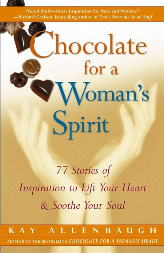 Chocolate for a Woman's Spirit: 77 Stories of Inspiration to Life Your Heart and Sooth Your Soul cover image