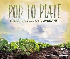 Pod To Plate The Life Cycle of Soybeans cover image