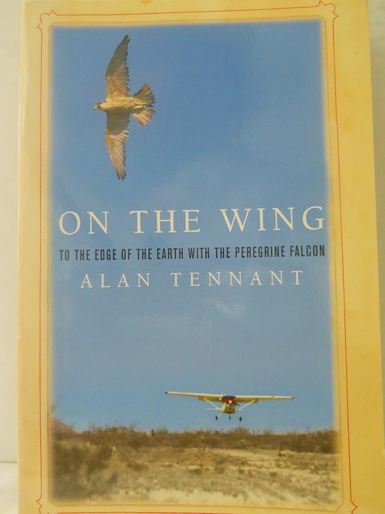 On the Wing -- To the Edge of the Earth with the Peregrine Falcon cover image
