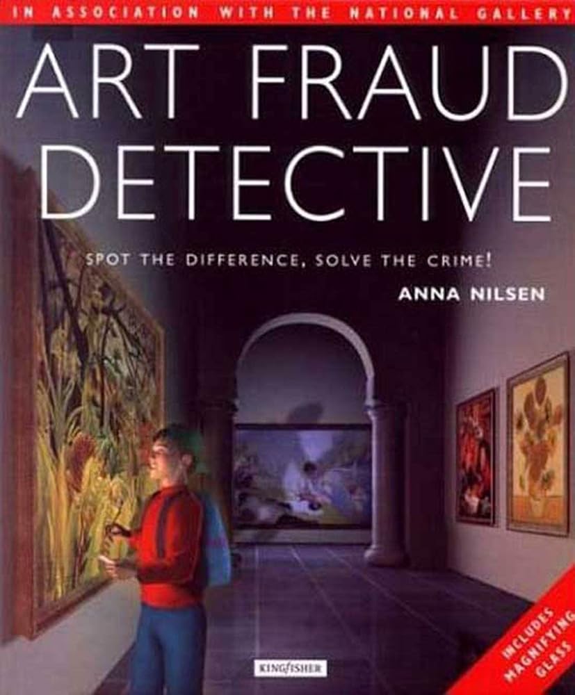 Art Fraud Detective: Spot the Difference, Solve the Crime! cover image