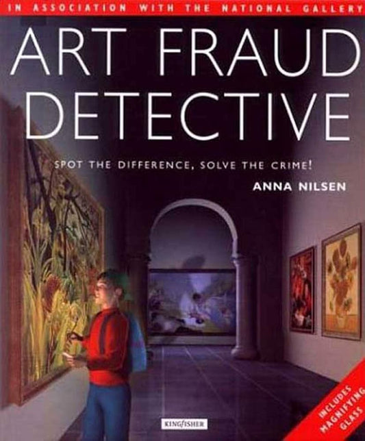 Art Fraud Detective: Spot the Difference, Solve the Crime! cover image