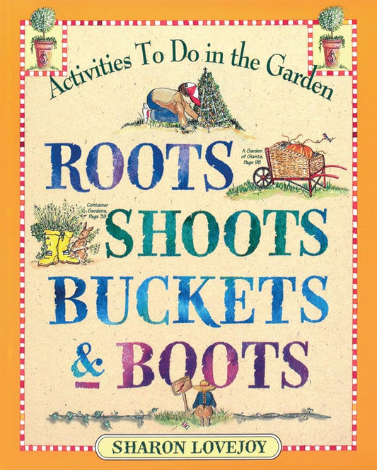 Roots, Shoots, Buckets & Boots: Gardening Together with Children cover image