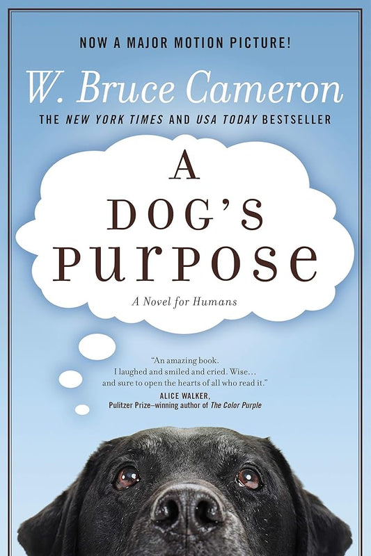 A Dog's Purpose: A Novel for Humans (A Dog's Purpose, 1) cover image