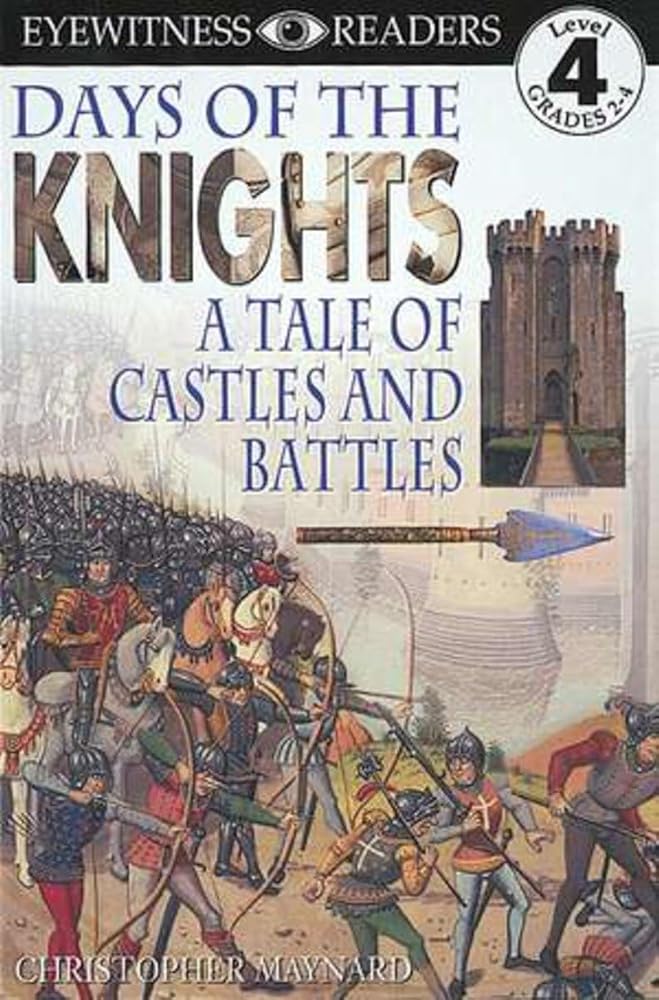 Days of the Knights: A Tale of Castles and Battles (Eyewitness Readers) cover image
