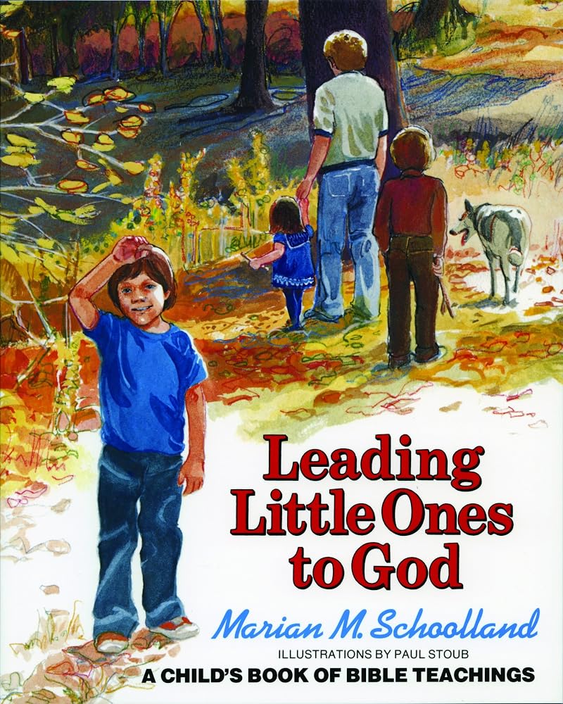 Leading Little Ones to God: A Child's Book of Bible Teachings cover image