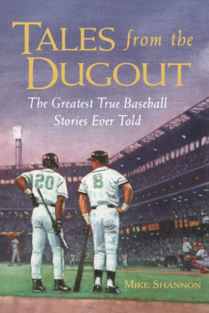 Tales from the Dugout : The Greatest True Baseball Stories Ever Told cover image