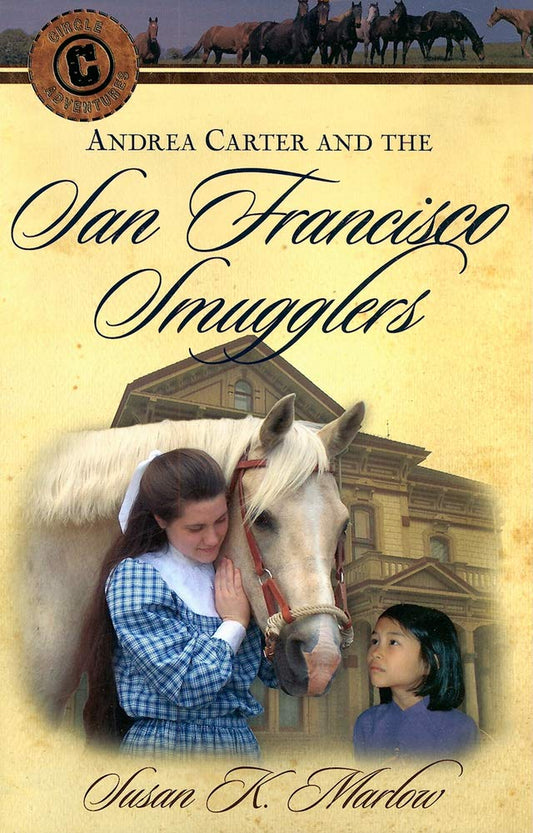 Andrea Carter and the San Francisco Smugglers (Circle C Adventures #4) cover image