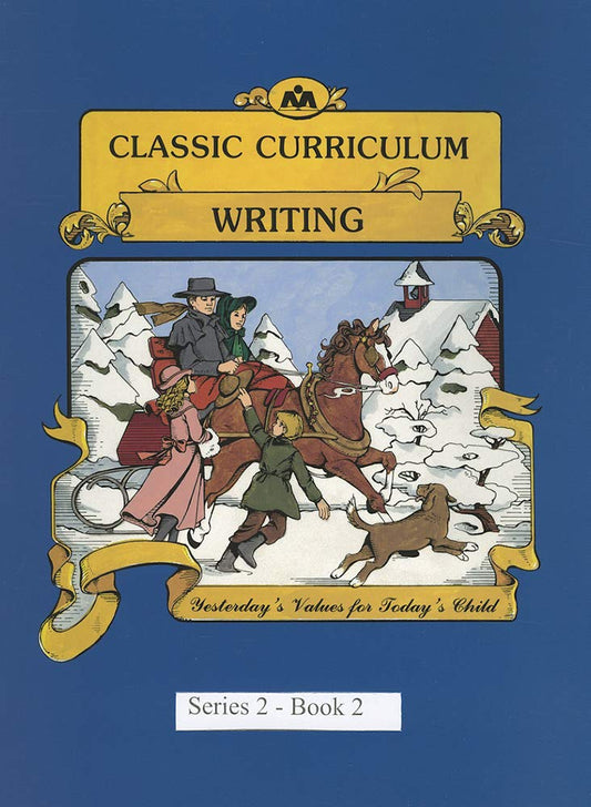 Classic Curriculum Writing Workbook Series 2 - Book 2 (Classic Curriculum: Writing, Series 2) cover image