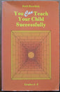 You Can Teach Your Child Successfully: Grades 4-8 cover image
