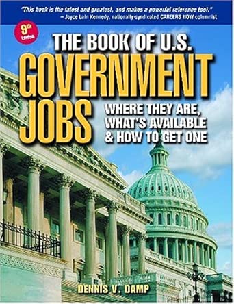 The Book Of U.S. Government Jobs: Where They Are, What's Available, and How To Get One cover image