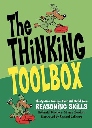 The Thinking Toolbox: Thirty-Five Lessons That Will Build Your Reasoning Skills cover image