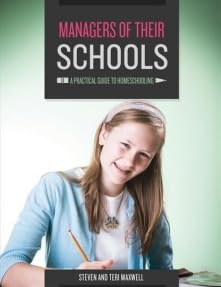 Managers of Their Schools: A Practical Guide to Homeschooling by Steven and Teri Maxwell (2008-05-03) cover image