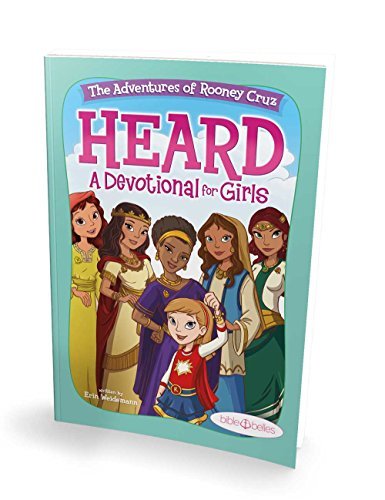 BIBLE BELLES Daily Devotional for Girls Heard: The Adventures of Rooney Cruz” Children&apos;s Devotional Book – Christian Activity Book w/5 Weeks of Crafts, Bible Verses, Prayers &amp; Bible Stories cover image