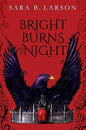 Bright Burns the Night (Dark Breaks the Dawn Duology, 2) cover image