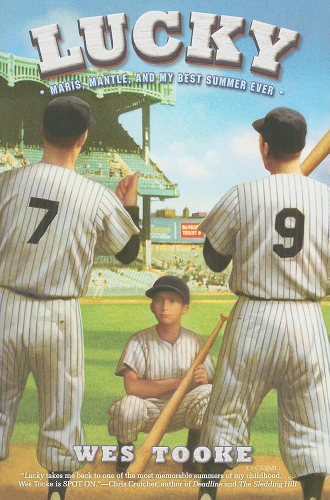 Lucky: Maris, Mantle, and My Best Summer Ever (Junior Library Guild Selection) cover image
