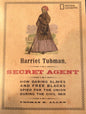 Harriet Tubman: Secret Agent - How Daring Slaves And Free Blacks Spied For The Union During The Civil War. cover image