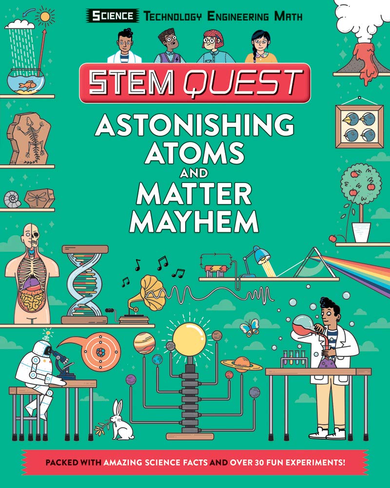 Astonishing Atoms and Matter Mayhem: Science (STEM Quest) cover image