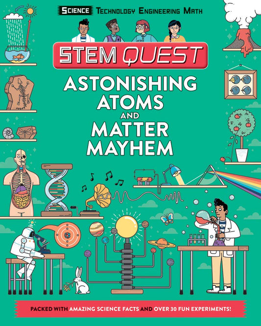 Astonishing Atoms and Matter Mayhem: Science (STEM Quest) cover image