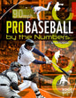 Pro Baseball by the Numbers (Pro Sports by the Numbers) cover image