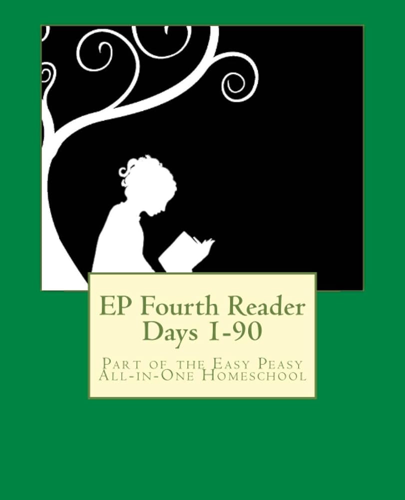 EP Fourth Reader Days 1-90: Part of the Easy Peasy All-in-One Homeschool (EP Reader Series) cover image