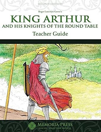 King Arthur and His Knights of the Round Table Teacher Guide, Second Edition cover image