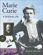 Marie Curie: A Brilliant Life (Snapshots: Images of People and Places in History) cover image