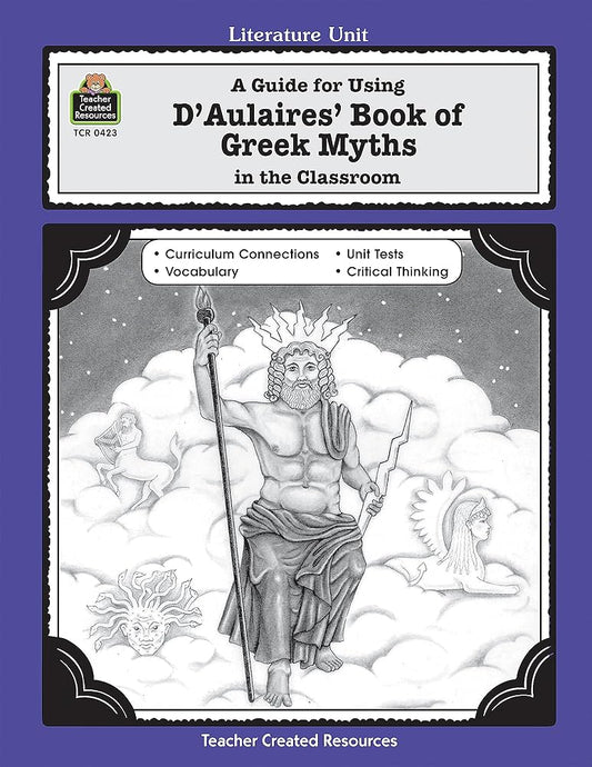 A Guide for Using D 'Aulaires' Book of Greek Myths in the Classroom (Literature Units) cover image